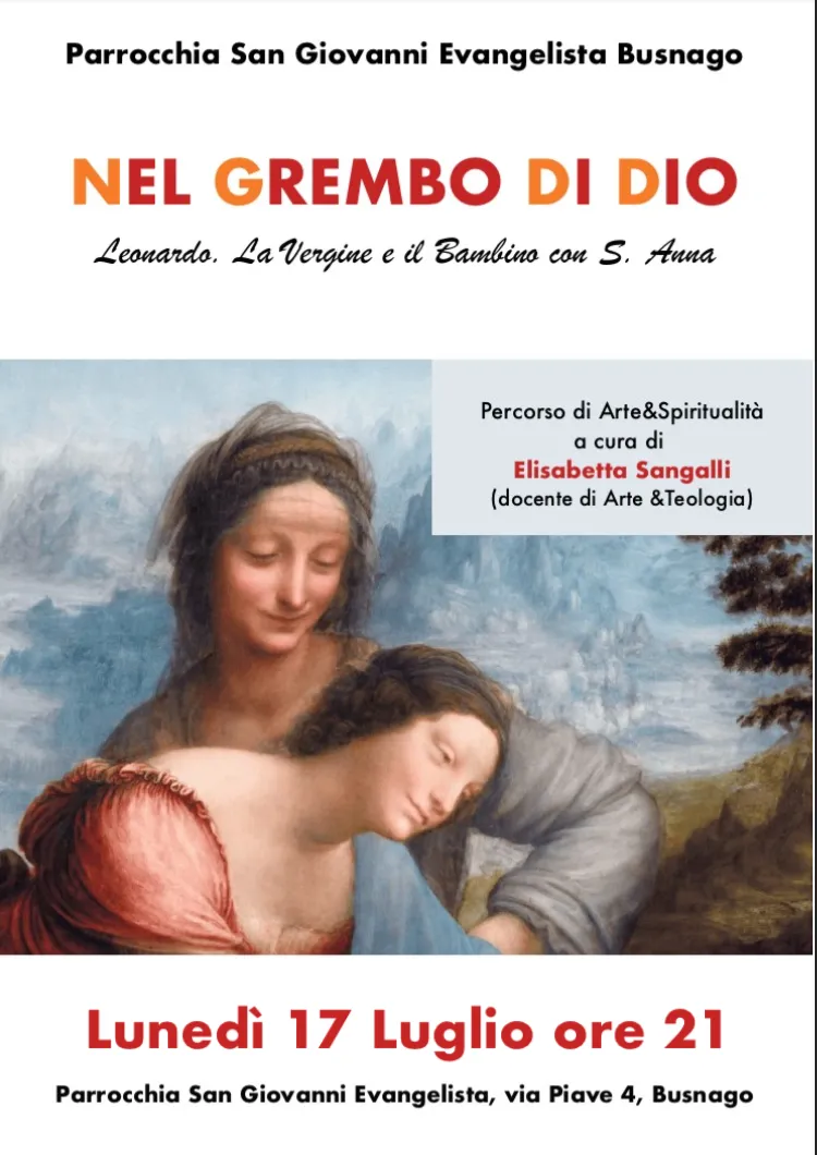 Nel grembo di Dio - Leonardo. La Vergine e il Bambino con Sant'Anna